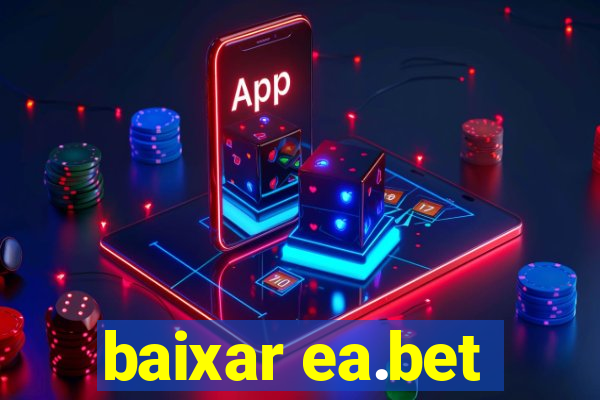 baixar ea.bet